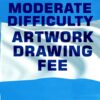 Moderate Difficulty Artwork Redraw Fee